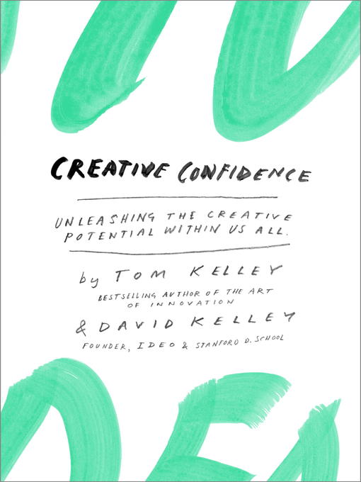 Title details for Creative Confidence by Tom Kelley - Available